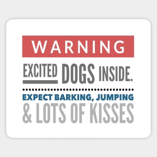 Warning -- Excited Dogs! Sticker